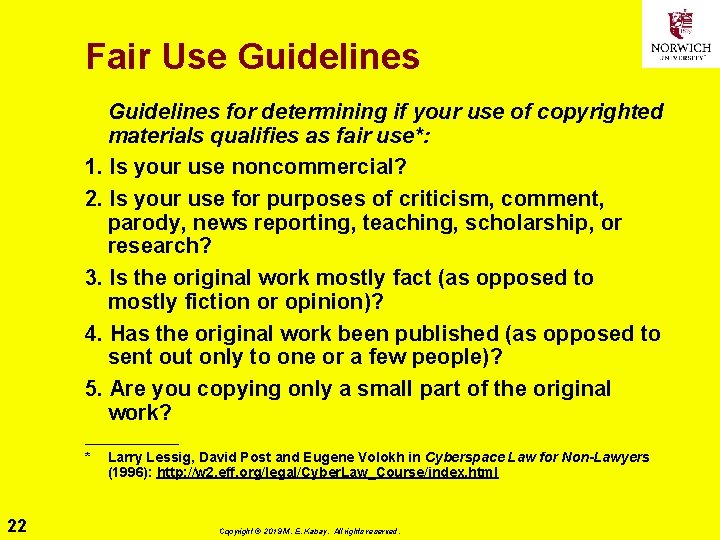 Fair Use Guidelines for determining if your use of copyrighted materials qualifies as fair