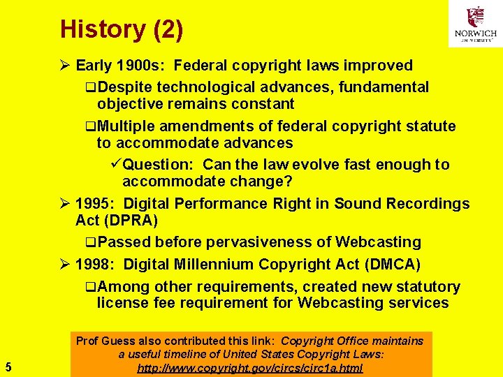 History (2) Ø Early 1900 s: Federal copyright laws improved q Despite technological advances,