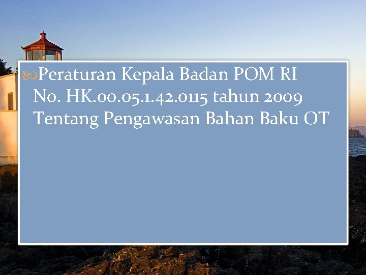  Peraturan Kepala Badan POM RI No. HK. 00. 05. 1. 42. 0115 tahun