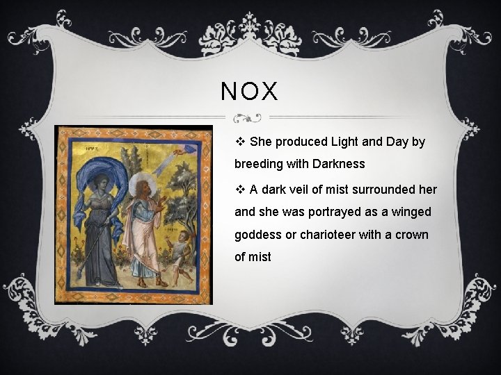 NOX v She produced Light and Day by breeding with Darkness v A dark