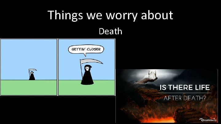 Things we worry about Death 