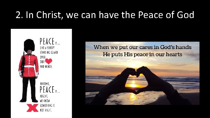 2. In Christ, we can have the Peace of God 