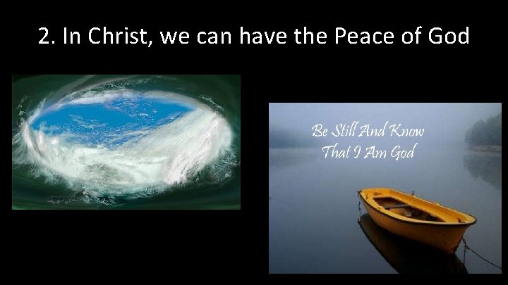 2. In Christ, we can have the Peace of God 