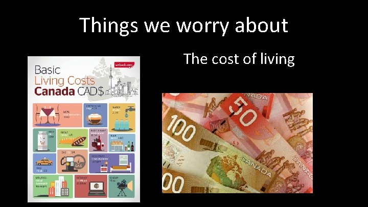 Things we worry about The cost of living 