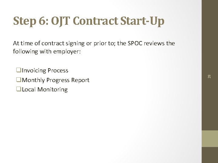 Step 6: OJT Contract Start-Up q. Invoicing Process q. Monthly Progress Report q. Local Step 6: OJT Contract Start-Up q. Invoicing Process q. Monthly Progress Report q. Local