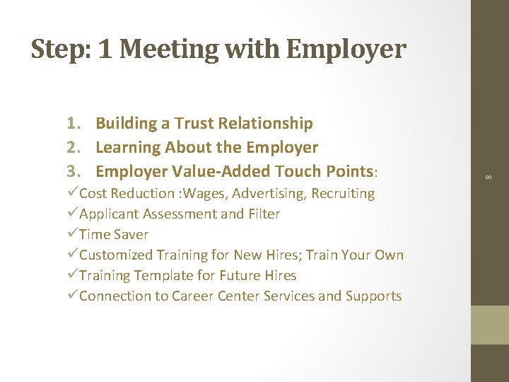 1. Building a Trust Relationship 2. Learning About the Employer 3. Employer Value-Added Touch 1. Building a Trust Relationship 2. Learning About the Employer 3. Employer Value-Added Touch