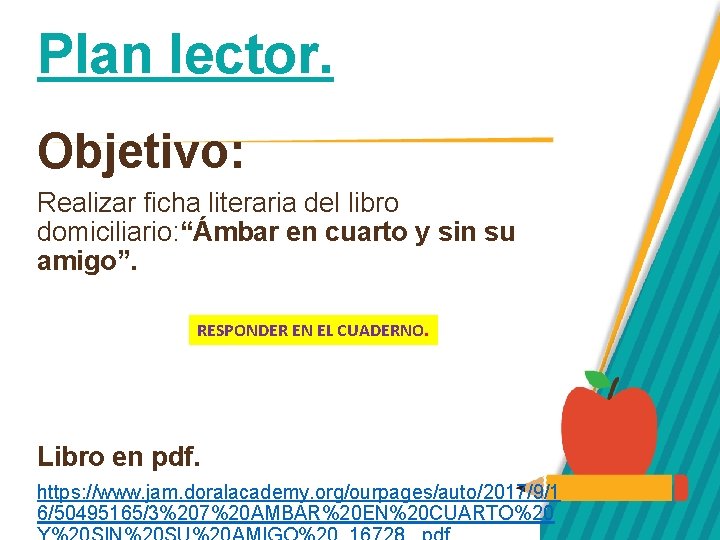 Plan lector. Objetivo: Realizar ficha literaria del libro domiciliario: “Ámbar en cuarto y sin