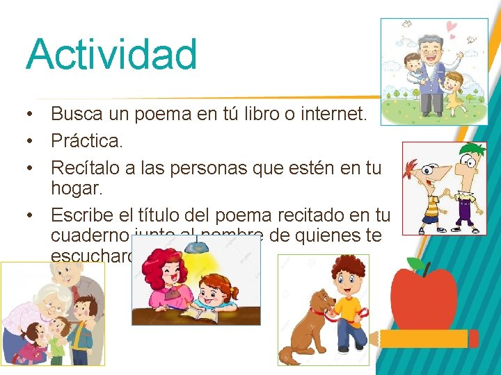 Actividad • Busca un poema en tú libro o internet. • Práctica. • Recítalo