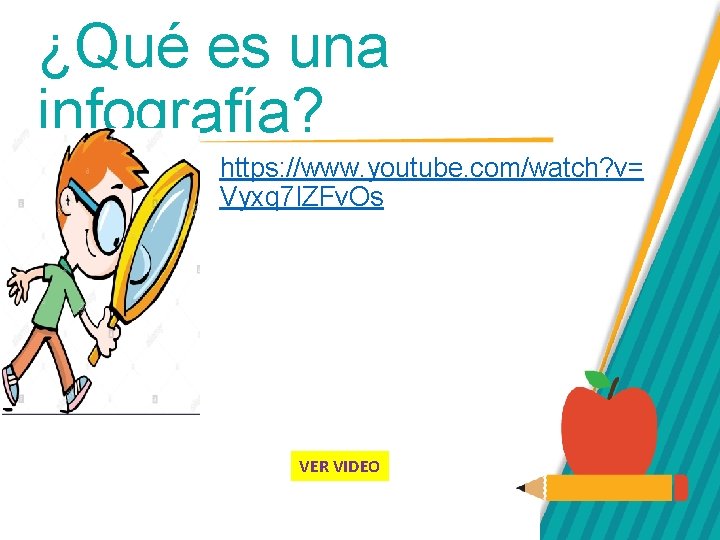 ¿Qué es una infografía? https: //www. youtube. com/watch? v= Vyxq 7 IZFv. Os VER