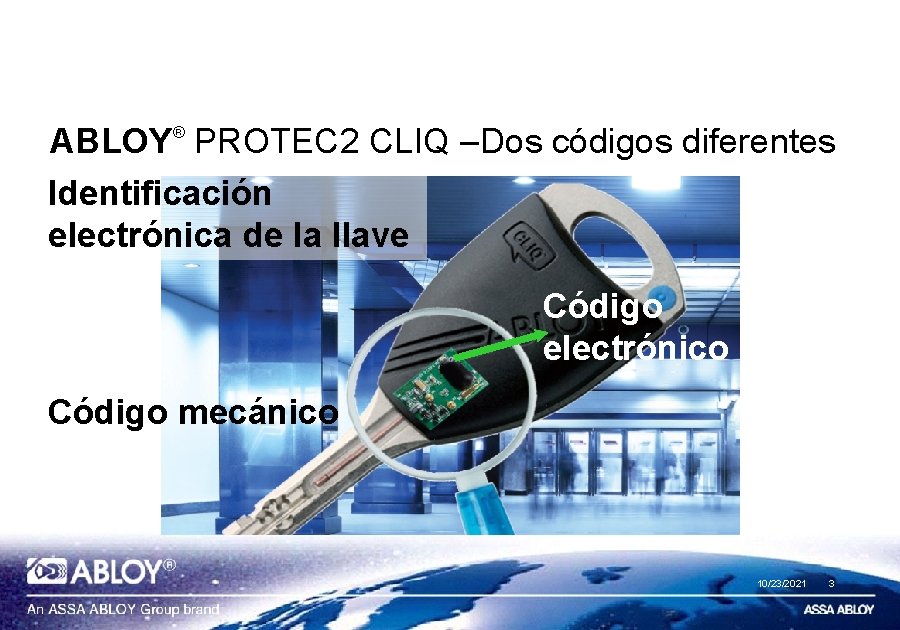 ABLOY PROTEC 2 CLIQ –Dos códigos diferentes Identificación electrónica de la llave ® Código