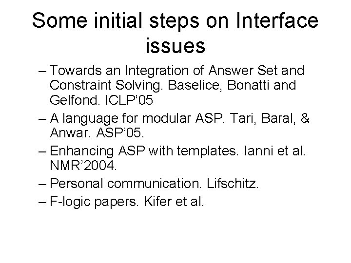 Some initial steps on Interface issues – Towards an Integration of Answer Set and