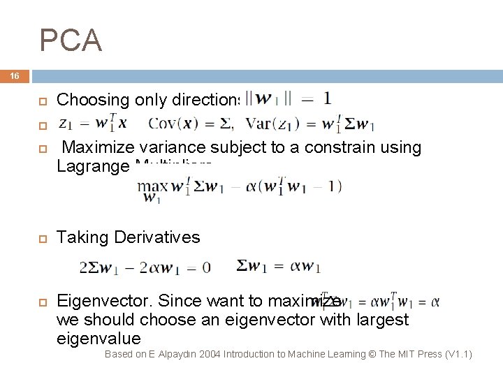 PCA 16 Choosing only directions: Maximize variance subject to a constrain using Lagrange Multipliers