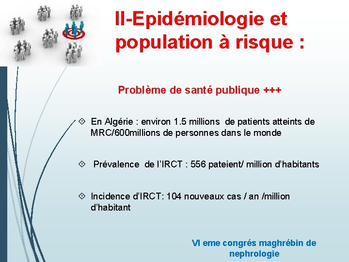 II-Epidémiologie et population à risque : Problème de santé publique +++ En Algérie :