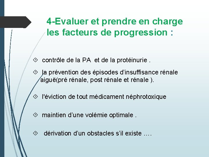 4 -Evaluer et prendre en charge les facteurs de progression : contrôle de la