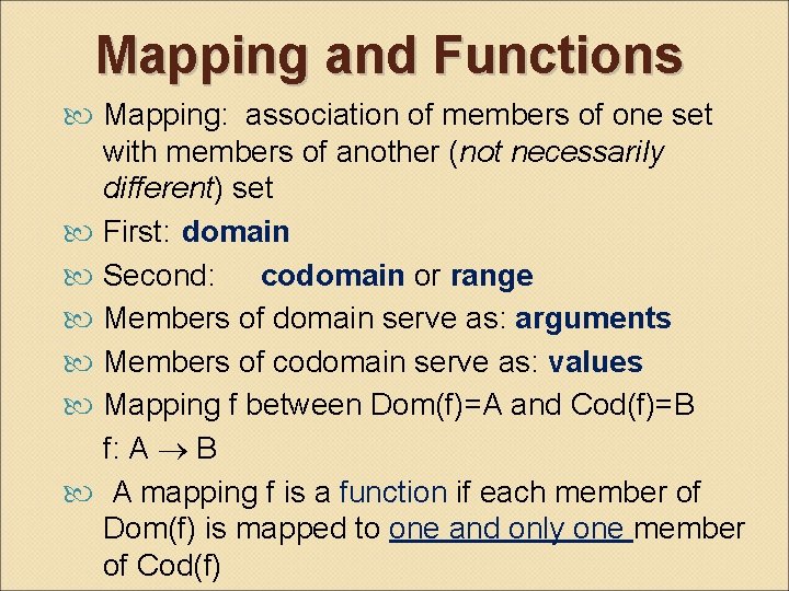 Mapping and Functions Mapping: association of members of one set with members of another