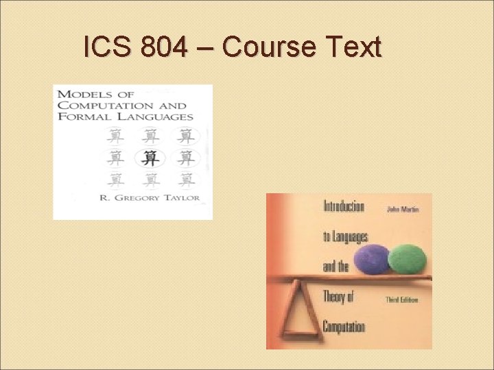 ICS 804 – Course Text 