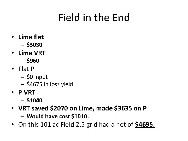 Field in the End • Lime flat – $3030 • Lime VRT – $960