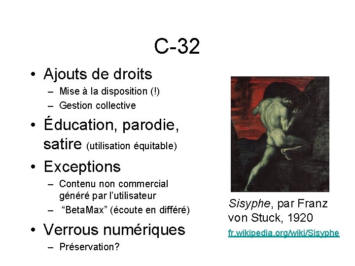 C-32 • Ajouts de droits – Mise à la disposition (!) – Gestion collective