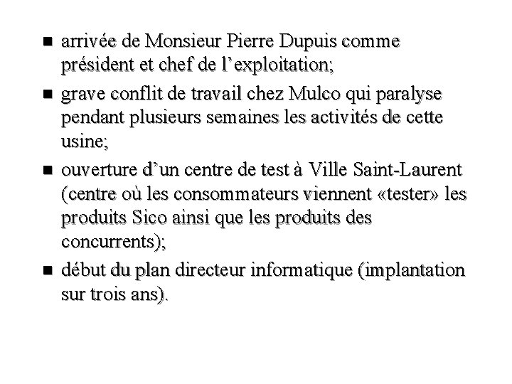 n n arrivée de Monsieur Pierre Dupuis comme président et chef de l’exploitation; grave