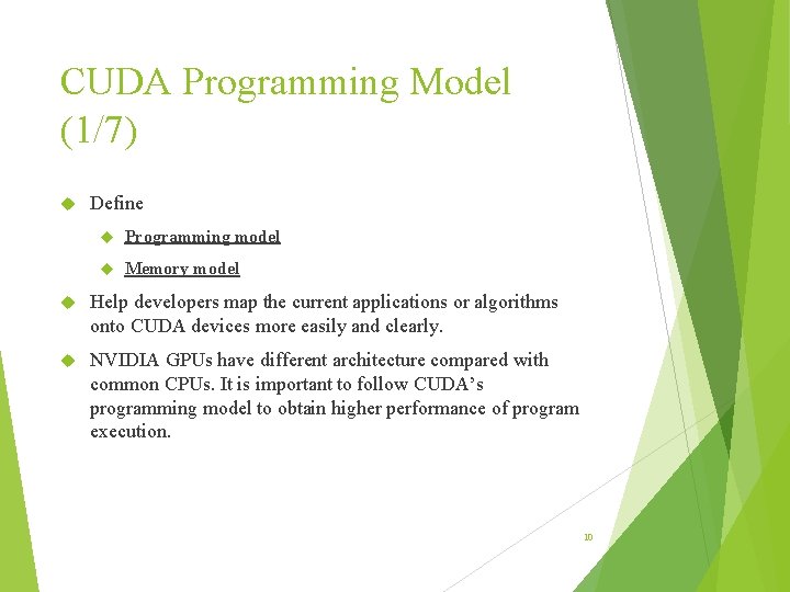 CUDA Programming Model (1/7) Define Programming model Memory model Help developers map the current CUDA Programming Model (1/7) Define Programming model Memory model Help developers map the current