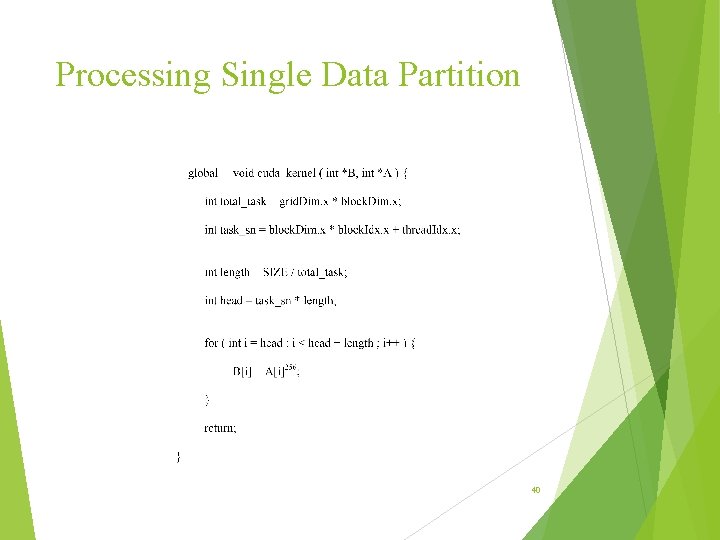 Processing Single Data Partition 40 Processing Single Data Partition 40