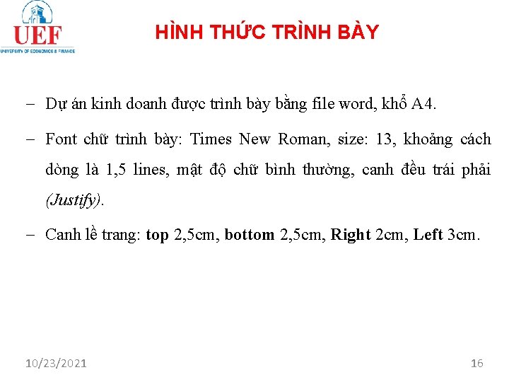 HÌNH THỨC TRÌNH BÀY Dự án kinh doanh được trình bày bằng file word,