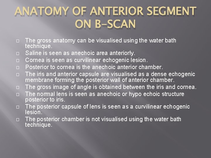 ANATOMY OF ANTERIOR SEGMENT ON B-SCAN � � � � � The gross anatomy