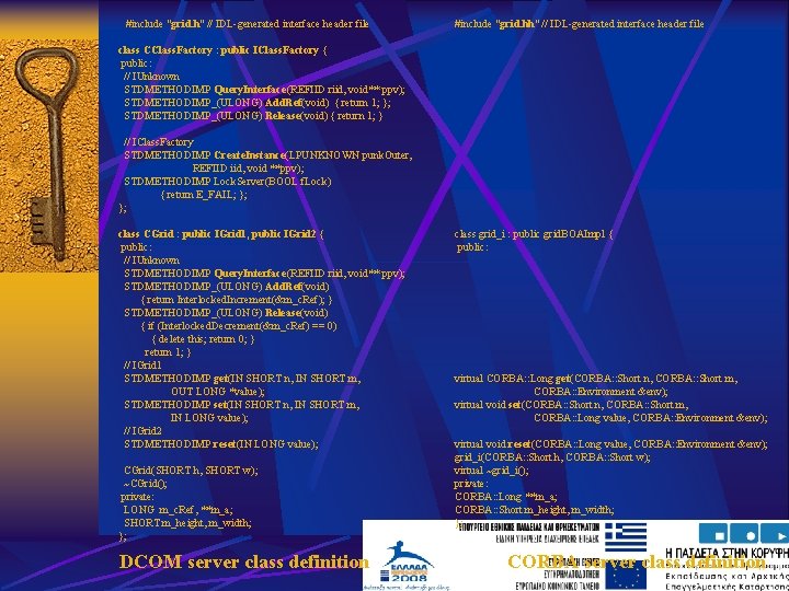 #include "grid. h" // IDL-generated interface header file #include "grid. hh" // IDL-generated interface