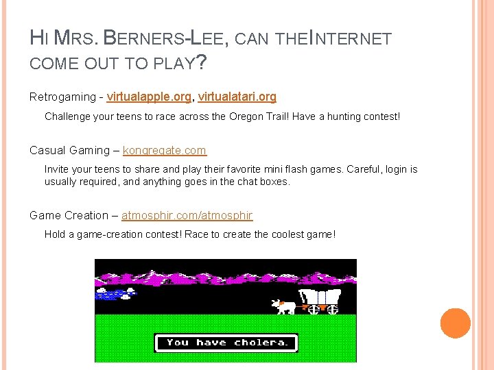 HI MRS. BERNERS-LEE, CAN THE INTERNET COME OUT TO PLAY? Retrogaming - virtualapple. org,