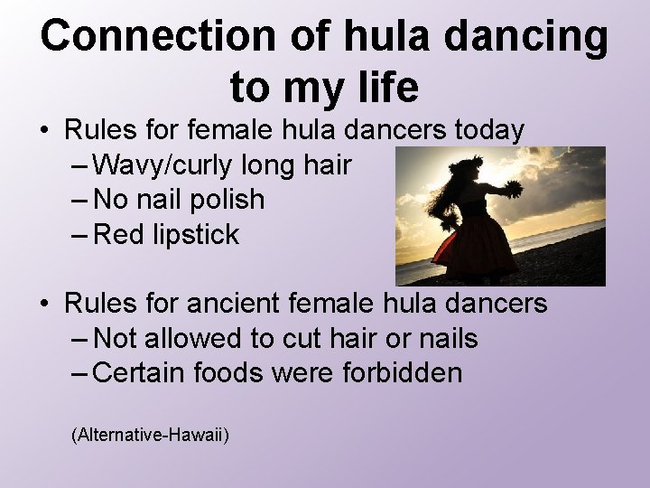 Connection of hula dancing to my life • Rules for female hula dancers today