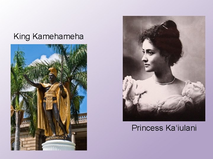 King Kameha Princess Kaʻiulani 
