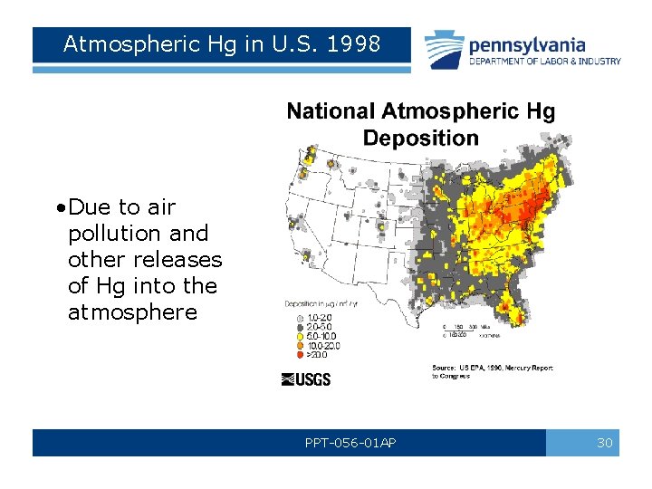 Atmospheric Hg in U. S. 1998 • Due to air pollution and other releases