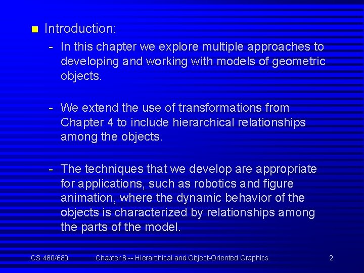 n Introduction: - In this chapter we explore multiple approaches to developing and working