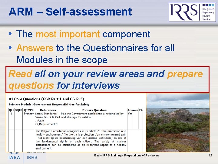 ARM – Self-assessment • The most important component • Answers to the Questionnaires for