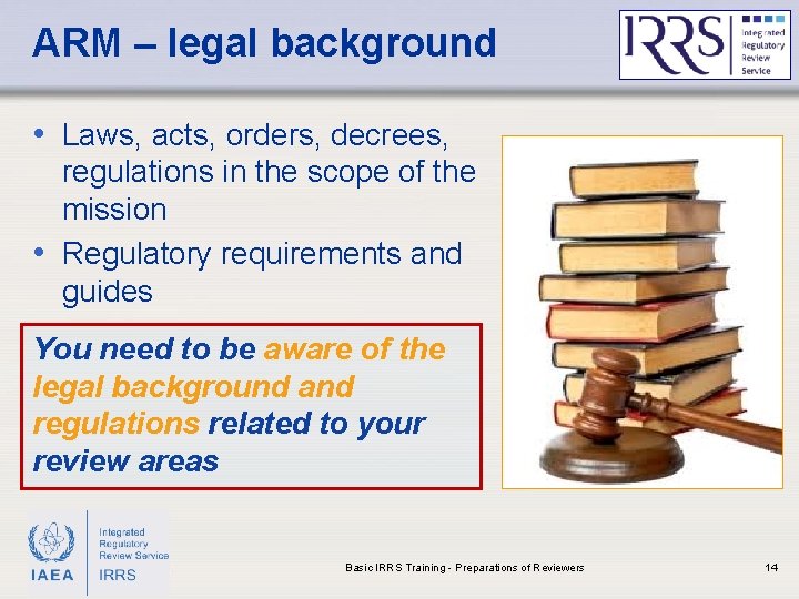 ARM – legal background • Laws, acts, orders, decrees, regulations in the scope of