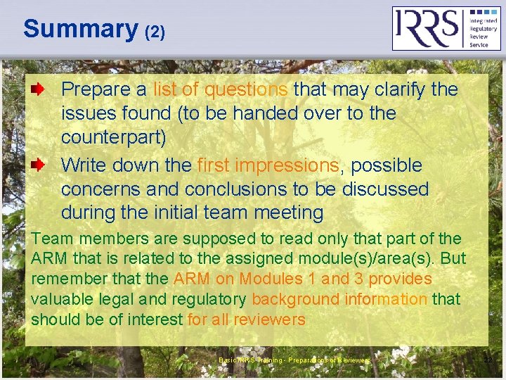 Summary (2) Prepare a list of questions that may clarify the issues found (to