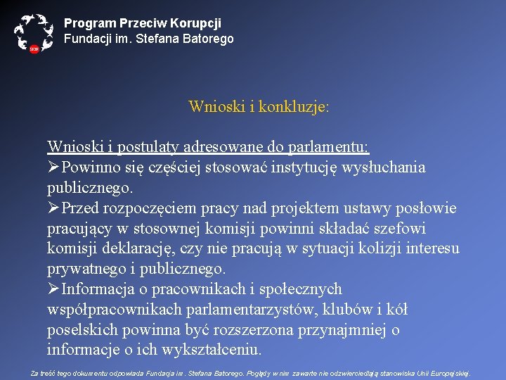 Program Przeciw Korupcji Fundacji im. Stefana Batorego Wnioski i konkluzje: Wnioski i postulaty adresowane