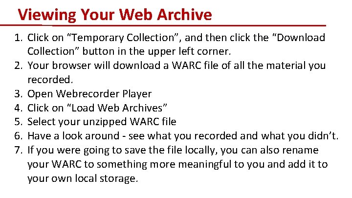 Viewing Your Web Archive 1. Click on “Temporary Collection”, and then click the “Download