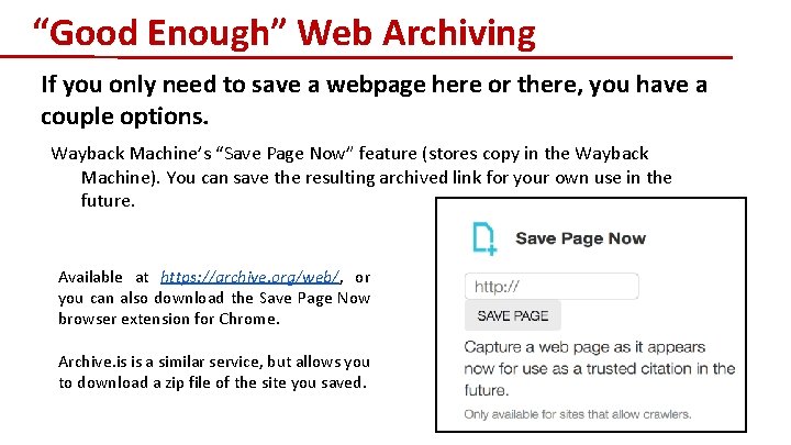 “Good Enough” Web Archiving If you only need to save a webpage here or