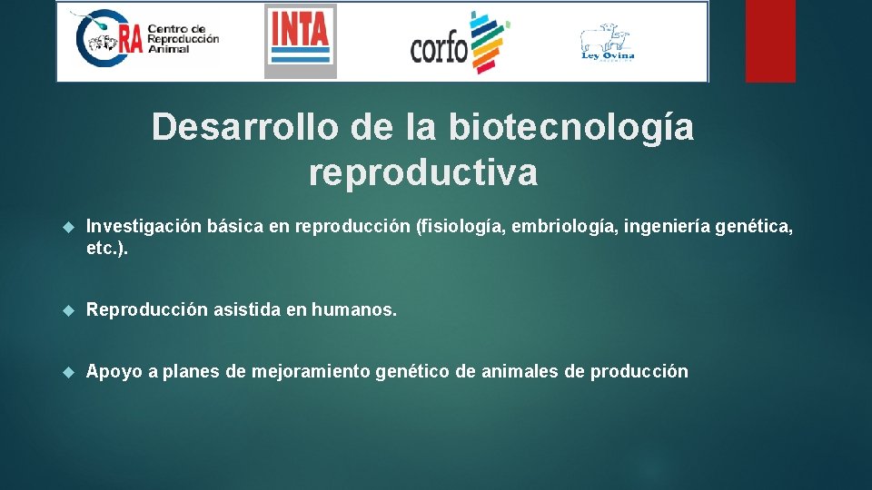 Desarrollo de la biotecnología reproductiva Investigación básica en reproducción (fisiología, embriología, ingeniería genética, etc.