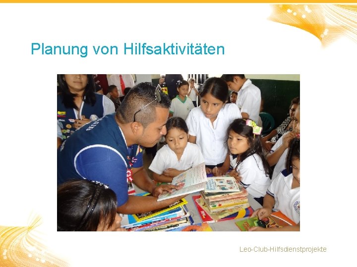 Planung von Hilfsaktivitäten Leo-Club-Hilfsdienstprojekte 2 