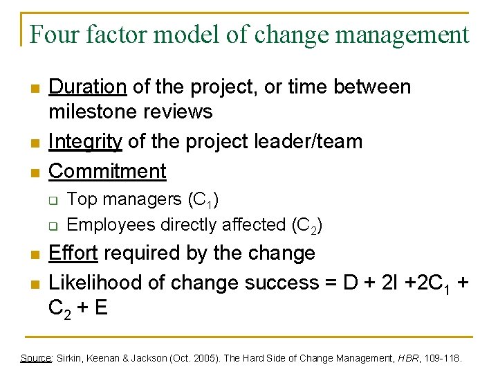 Four factor model of change management n n n Duration of the project, or