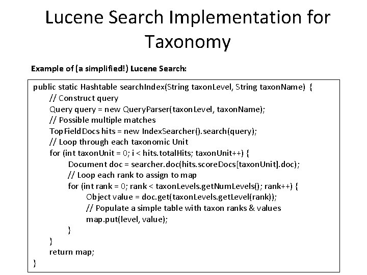 Lucene Search Implementation for Taxonomy Example of (a simplified!) Lucene Search: public static Hashtable Lucene Search Implementation for Taxonomy Example of (a simplified!) Lucene Search: public static Hashtable