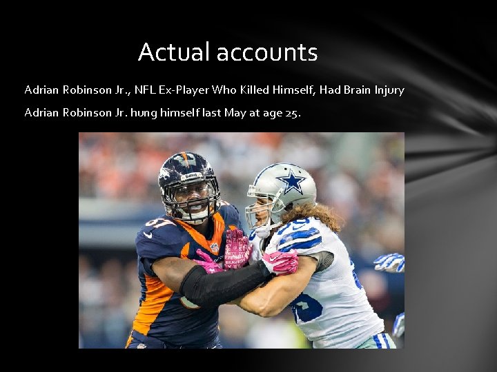 Actual accounts Adrian Robinson Jr. , NFL Ex-Player Who Killed Himself, Had Brain Injury