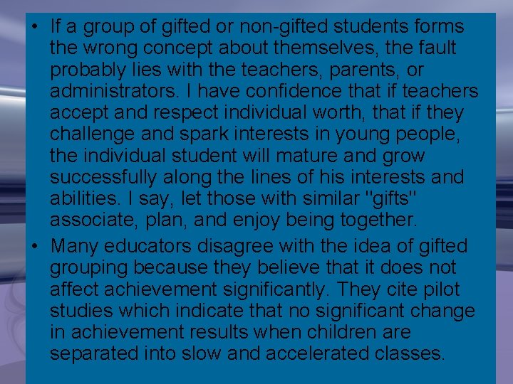  • If a group of gifted or non gifted students forms the wrong