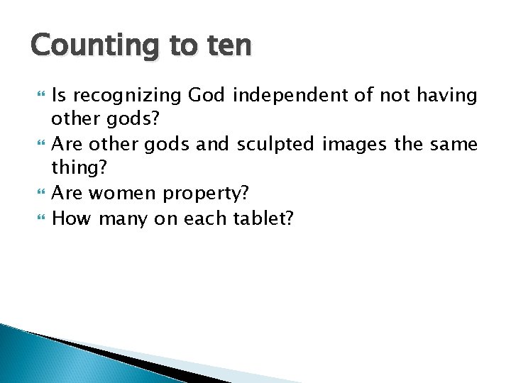 Counting to ten Is recognizing God independent of not having other gods? Are other