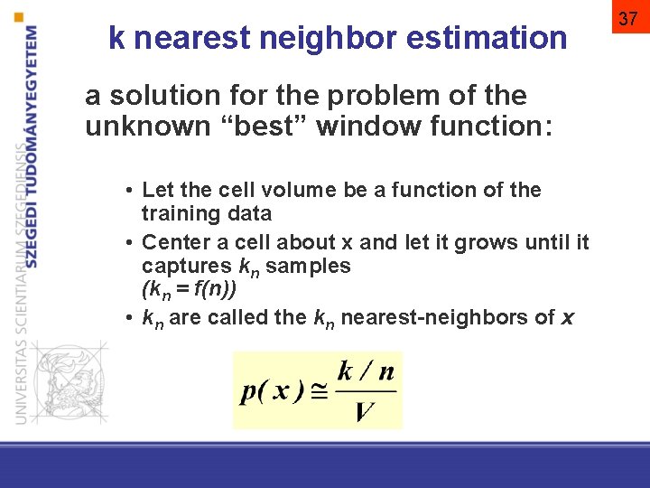 k nearest neighbor estimation a solution for the problem of the unknown “best” window