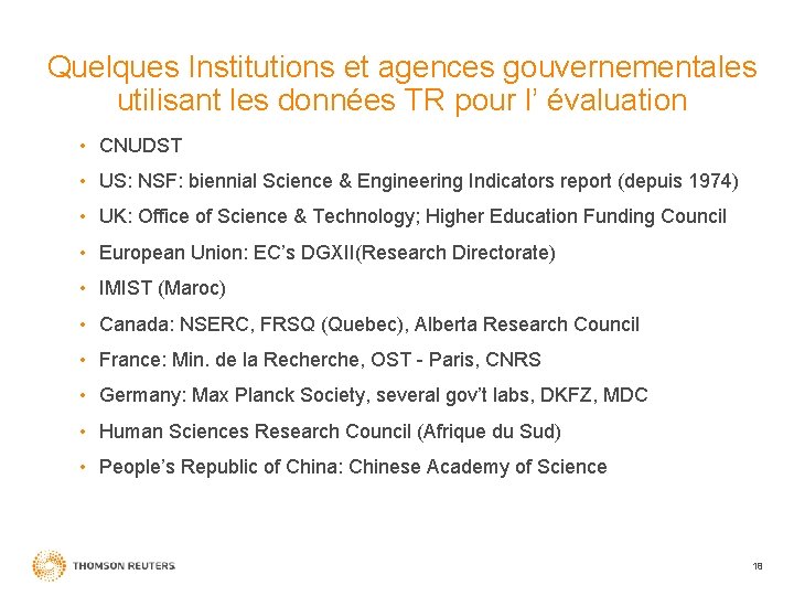 Quelques Institutions et agences gouvernementales utilisant les données TR pour l’ évaluation • CNUDST