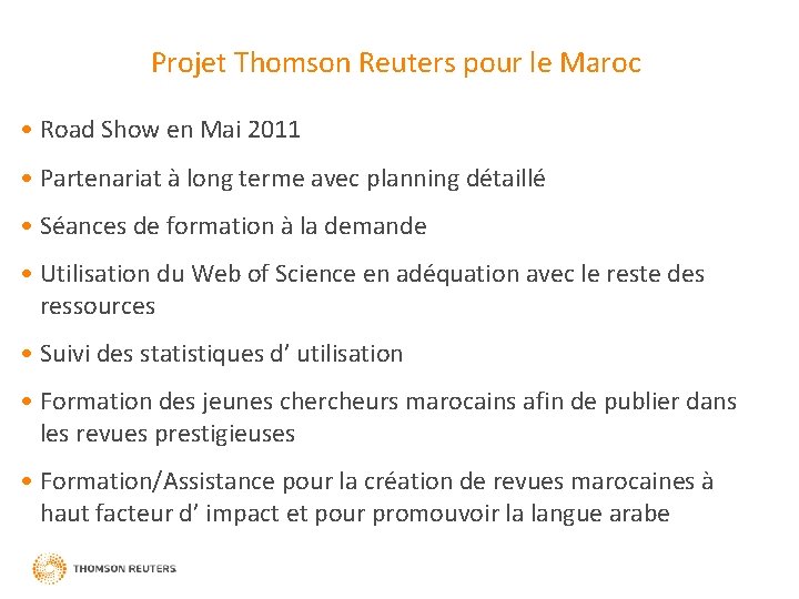 Projet Thomson Reuters pour le Maroc • Road Show en Mai 2011 • Partenariat