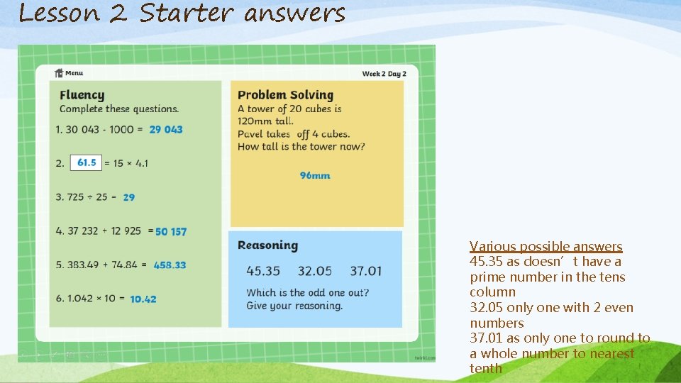 Lesson 2 Starter answers Various possible answers 45. 35 as doesn’t have a prime